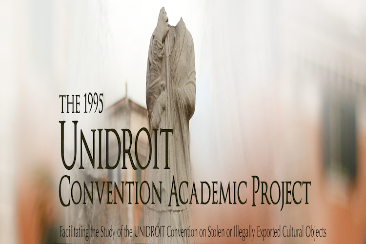 The 1995 UNIDROIT Convention Academy Project